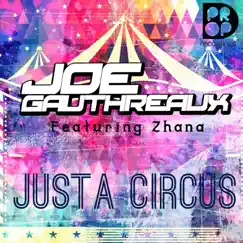 Justa Circus (feat. Zhana) - Single by Joe Gauthreaux album reviews, ratings, credits