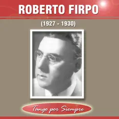 1927-1930 by Roberto Firpo album reviews, ratings, credits