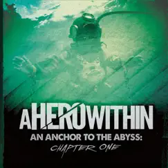 An Anchor to the Abyss: Chapter One - Single by A Hero Within album reviews, ratings, credits