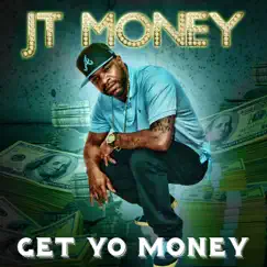 Get Yo Money - Single by JT Money album reviews, ratings, credits