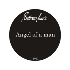 Angel of a Man - Single by Selivan.DJ album reviews, ratings, credits