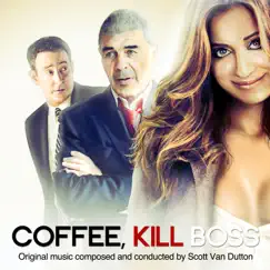 Coffee, Kill Boss by Scott Van Dutton album reviews, ratings, credits