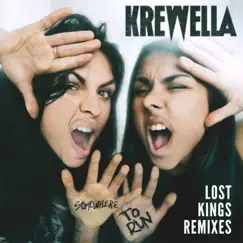 Somewhere to Run - Lost Kings (Remixes) - Single by Krewella album reviews, ratings, credits