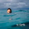Move Me Like the Ocean - Single album lyrics, reviews, download