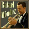Rafael Méndez album lyrics, reviews, download