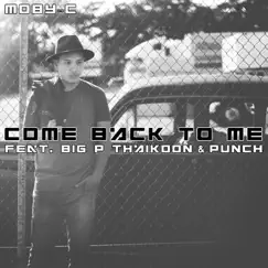 Come Back to Me (feat. Punch & Big P Thaikoon) Song Lyrics