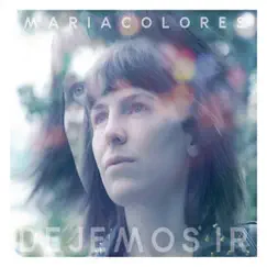 Dejemos Ir by María Colores album reviews, ratings, credits