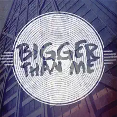 Bigger Than Me - EP by Various Artists album reviews, ratings, credits