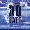 Do Datt (feat. Dre Perez & C.B.) - Single album lyrics, reviews, download