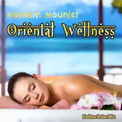 Oriental Wellness (Endless Relax Mix) by Hamam Mounier album reviews, ratings, credits