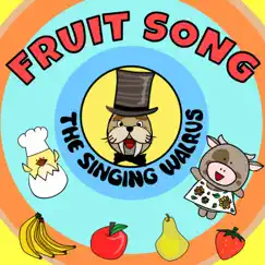 Fruit Song (Single) by The Singing Walrus album reviews, ratings, credits