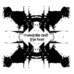 Until the Blood Flows Freely by Mentallo & the Fixer album reviews, ratings, credits