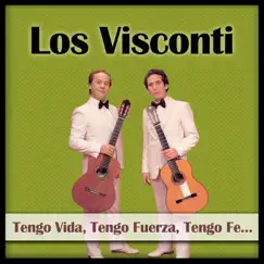 Tengo Vida, Tengo Fuerza, Tengo Fe... by Los Visconti album reviews, ratings, credits
