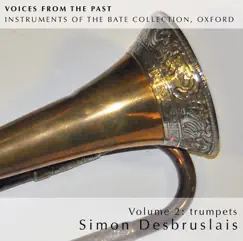 Voices from the Past, Vol. 2: Instruments of the Bate Collection, Oxford by Simon Desbruslais album reviews, ratings, credits