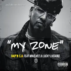My Zone (feat. Mike Vee & Lucky Luciano) - Single by Rap'n SA album reviews, ratings, credits