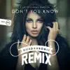 Don't You Know (Quadrasonic Remix) [feat. Marilyn] - Single album lyrics, reviews, download