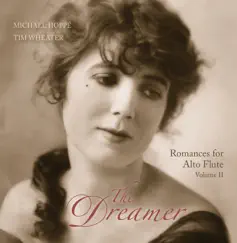 The Dreamer: Romances For Alto Flute Vol. 2 by Michael Hoppé & Tim Wheater album reviews, ratings, credits