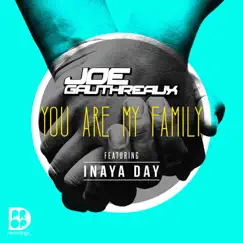 You Are My Family (feat. Inaya Day) Song Lyrics