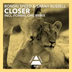 Closer (Formal One Remix) Song Lyrics