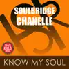 Know My Soul (feat. Chanelle) - Single album lyrics, reviews, download