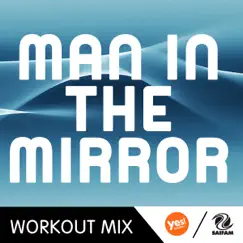 Man In the Mirror (A.R. Workout Mix) Song Lyrics