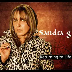 Returning to Life by Sandra G album reviews, ratings, credits