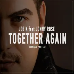 Together Again (Claudio Pessutti Remix) [feat. Jonny Rose] Song Lyrics