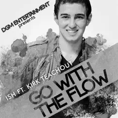 Go With the Flow (feat. Kirk Teachout) Song Lyrics