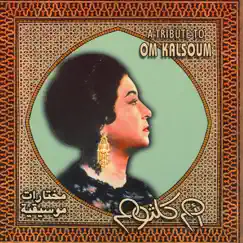 A Tribute to Om Kalsoum by Cairo Orchestra album reviews, ratings, credits