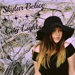 City Lights - Single by Skylar Belice album reviews, ratings, credits