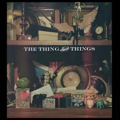 The Thing About Things Song Lyrics