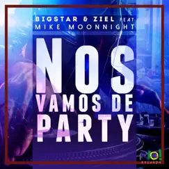 Nos Vamos de Party (feat. Mike Moonnight) - Single by Bigstar & Zie'l album reviews, ratings, credits