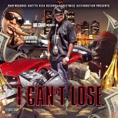I Can't Lose - Single by Yukmouth, G.C. & Big Chain album reviews, ratings, credits