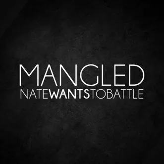 Mangled by NateWantsToBattle album download