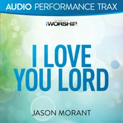 I Love You Lord (Original Key with Background Vocals) Song Lyrics