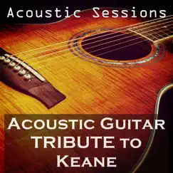 Acoustic Guitar Tribute to Keane by Acoustic Sessions album reviews, ratings, credits