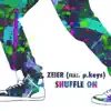Shuffle on (feat. P.keys) - Single album lyrics, reviews, download