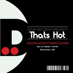 Thats Hot (Antony Fennel's Club Mix) [feat. Dawn Tallman] Song Lyrics