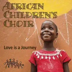 Love is a Journey by African Children's Choir album reviews, ratings, credits