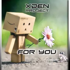 For You - Single by X-Den Project album reviews, ratings, credits