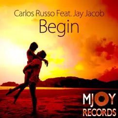 Begin (feat. Jay Jacob) - Single by Carlos Russo album reviews, ratings, credits