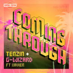 Coming Through (Part 2) [feat. Xavier] - EP by Tenzin & G-Wizard album reviews, ratings, credits