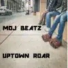 Uptown Roar - EP album lyrics, reviews, download