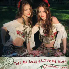Tell Me Less & Love Me More - Single by Indiggo Twins album reviews, ratings, credits