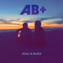 Alex & Bella - EP by AB+Positive album reviews, ratings, credits