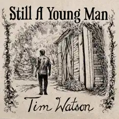 Still a Young Man by Tim Watson album reviews, ratings, credits