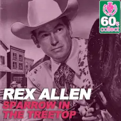 Sparrow in the Treetop (Remastered) - Single by Rex Allen album reviews, ratings, credits