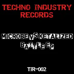 Battle - EP (Microbe vs. Ketalized) by Microbe & Ketalized album reviews, ratings, credits
