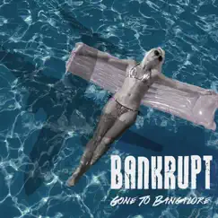 Gone to Bangalore - Single by Bankrupt album reviews, ratings, credits