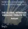 The Global Karaoke Hits: Aaliyah (Karaoke Version) album lyrics, reviews, download